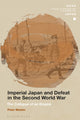 Book cover of: Imperial Japan and Defeat in the Second World War. By: Peter Wetzler