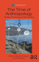 Book cover of: Time of Anthropology. By: Elisabeth Kirtsoglou
