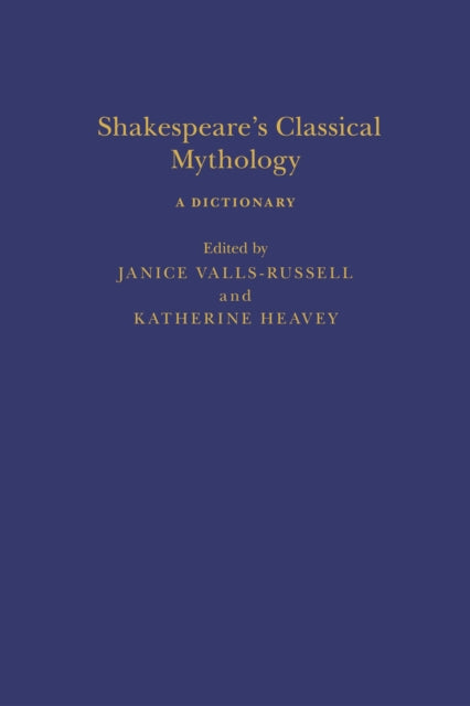 Book cover of: Shakespeare’s Classical Mythology: A Dictionary. By: Janice Valls-Russell