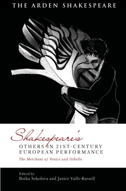 Book cover of: Shakespeare’s Others in 21st-century European Performance. By: Boika Sokolova
