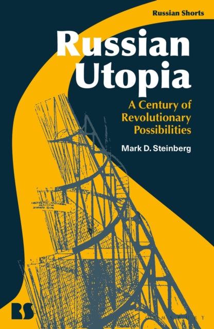 Book cover of: Russian Utopia. By: Mark D. Steinberg