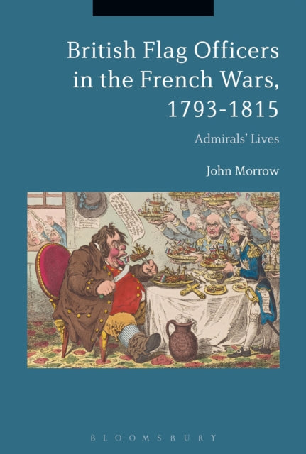 Book cover of: British Flag Officers in the French Wars, 1793-1815. By: John Morrow