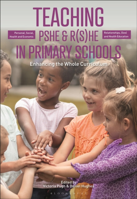 Book cover of: Teaching Personal, Social, Health and Economic and Relationships, (Sex) and Health Education in Primary Schools. By: Victoria Pugh