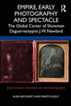 Book cover of: Empire, Early Photography and Spectacle. By: Martyn Jolly