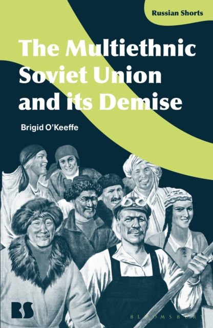 Book cover of: Multiethnic Soviet Union and its Demise. By: Brigid O'Keeffe