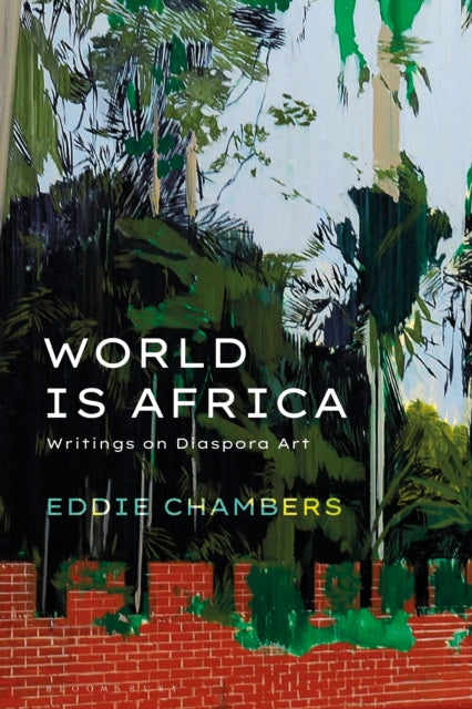 Book cover of: World is Africa. By: Eddie Chambers
