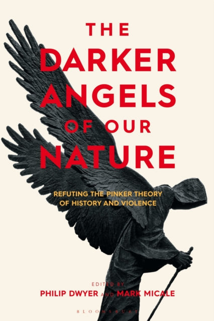 Book cover of: Darker Angels of Our Nature. By: Philip Dwyer