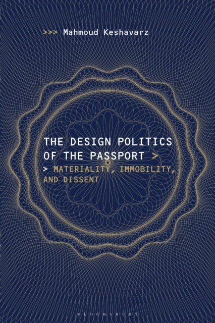 Book cover of: Design Politics of the Passport. By: Mahmoud Keshavarz
