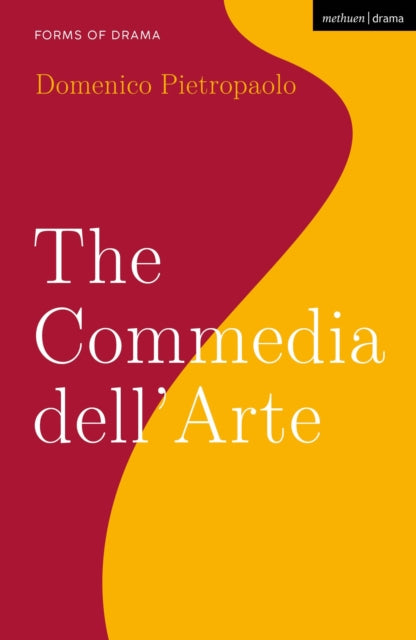 Book cover of: Commedia dell’Arte. By: Domenico Pietropaolo