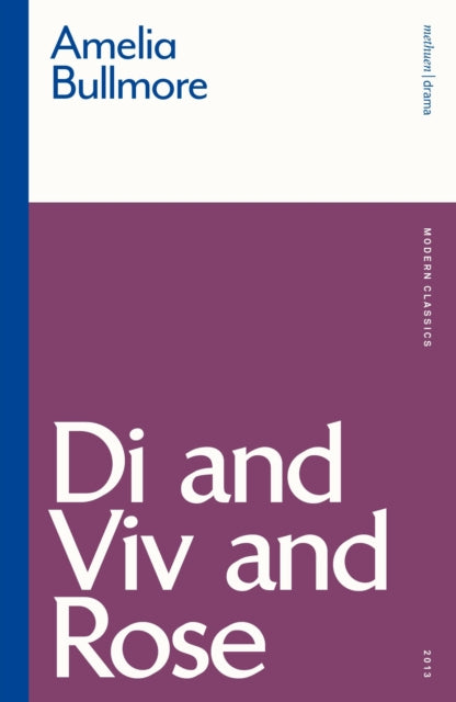 Book cover of: Di and Viv and Rose. By: Amelia Bullmore