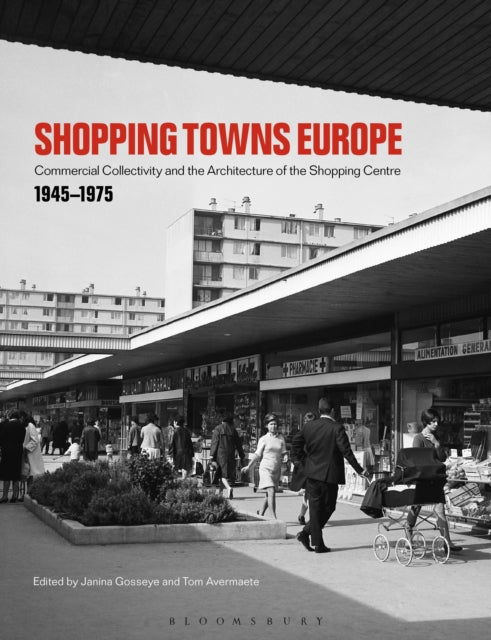 Book cover of: Shopping Towns Europe. By: Janina Gosseye