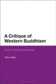 Book cover of: Critique of Western Buddhism. By: Glenn Wallis