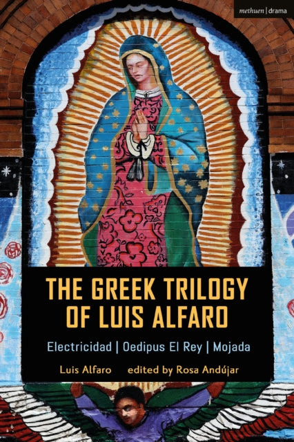 Book cover of: Greek Trilogy of Luis Alfaro. By: Rosa Andújar