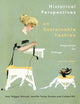 Book cover of: Historical Perspectives on Sustainable Fashion. By: Amy Twigger Holroyd