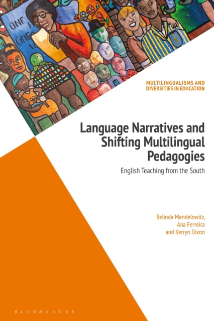 Book cover of: Language Narratives and Shifting Multilingual Pedagogies. By: Belinda Mendelowitz