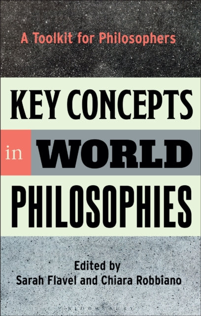 Book cover of: Key Concepts in World Philosophies. By: Sarah Flavel