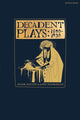 Book cover of: Decadent Plays: 1890–1930. By: Adam Alston
