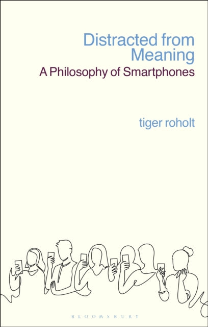 Book cover of: Distracted from Meaning. By: Tiger C. Roholt