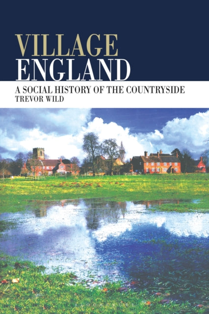 Book cover of: Village England. By: Trevor Wild