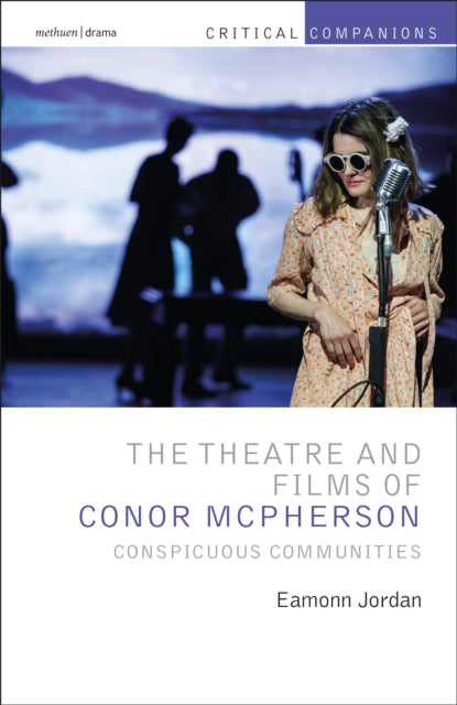 Book cover of: Theatre and Films of Conor McPherson. By: Eamonn Jordan