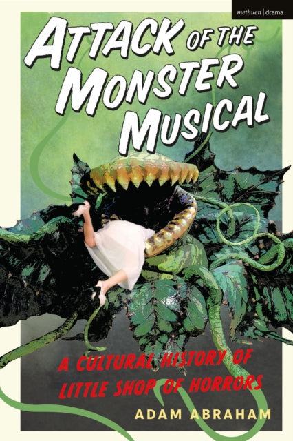 Book cover of: Attack of the Monster Musical. By: Adam Abraham