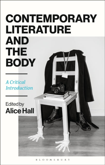 Book cover of: Contemporary Literature and the Body. By: Alice Hall