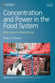 Book cover of: Concentration and Power in the Food System. By: Philip H. Howard