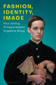 Book cover of: Fashion, Identity, Image. By: Paul Jobling