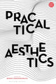 Book cover of: Practical Aesthetics. By: Bernd Herzogenrath