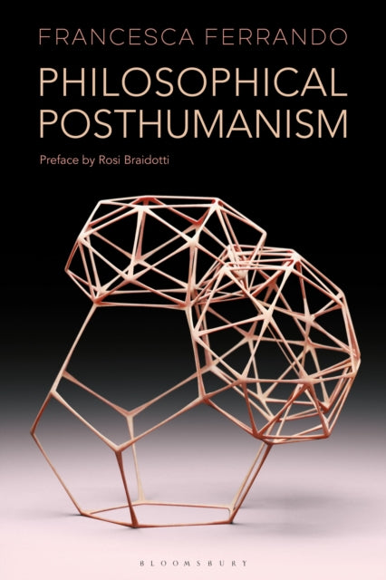 Book cover of: Philosophical Posthumanism. By: Francesca Ferrando