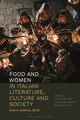 Book cover of: Food and Women in Italian Literature, Culture and Society. By: Claudia Bernardi