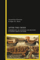 Book cover of: After the Crisis: Remembrance, Re-anchoring and Recovery in Ancient Greece and Rome. By: Jacqueline Klooster