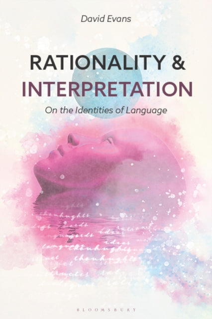 Book cover of: Rationality and Interpretation. By: David Evans