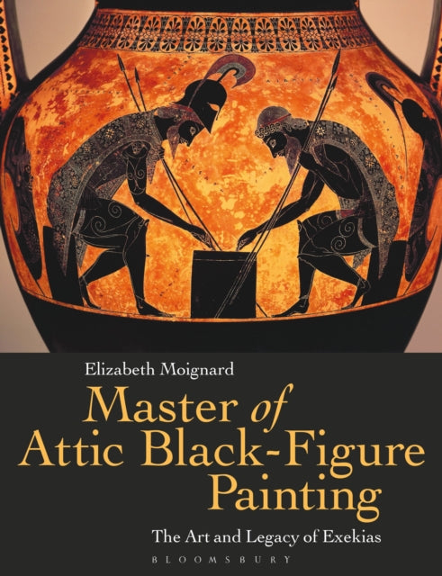 Book cover of: Master of Attic Black Figure Painting. By: Elizabeth Moignard
