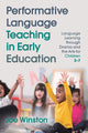 Book cover of: Performative Language Teaching in Early Education. By: Joe Winston