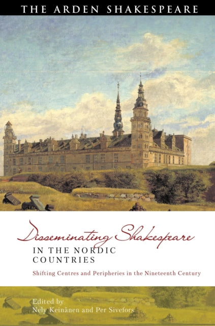 Book cover of: Disseminating Shakespeare in the Nordic Countries. By: Nely Keinänen
