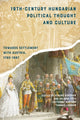 Book cover of: 19th-Century Hungarian Political Thought and Culture. By: Ferenc Hörcher