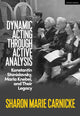 Book cover of: Dynamic Acting through Active Analysis. By: Sharon Marie Carnicke