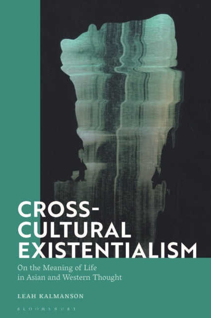 Book cover of: Cross-Cultural Existentialism. By: Leah Kalmanson