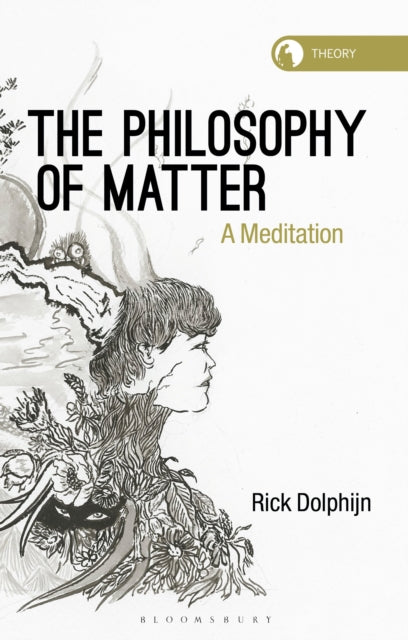 Book cover of: Philosophy of Matter. By: Rick Dolphijn