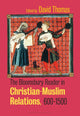 Book cover of: Bloomsbury Reader in Christian-Muslim Relations, 600-1500. By: David Thomas