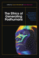 Book cover of: Ethics of Generating Posthumans. By: Calum MacKellar