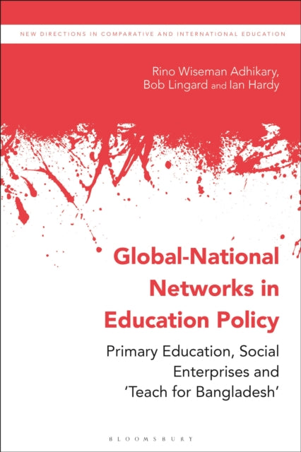 Book cover of: Global-National Networks in Education Policy. By: Rino Wiseman Adhikary