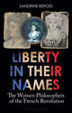 Book cover of: Liberty in Their Names. By: Sandrine Bergès
