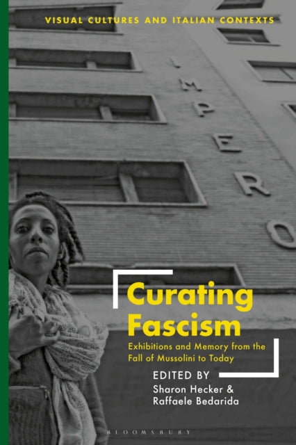 Book cover of: Curating Fascism. By: Sharon Hecker