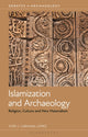 Book cover of: Islamization and Archaeology. By: José Cristóbal Carvajal López