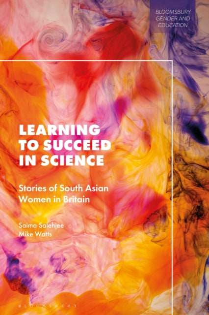 Book cover of: Learning to Succeed in Science. By: Saima Salehjee