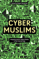Book cover of: Cyber Muslims. By: Robert Rozehnal