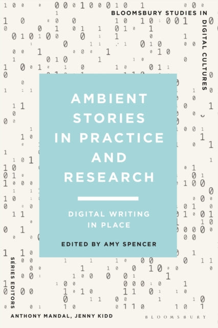 Book cover of: Ambient Stories in Practice and Research. By: Amy Spencer