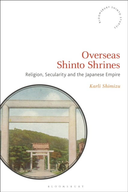 Book cover of: Overseas Shinto Shrines. By: Karli Shimizu